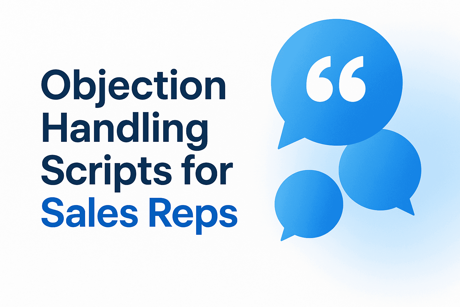 Objection Handling Scripts That Close Deals: The Complete Guide